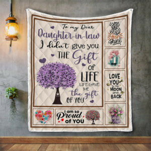 Daughter Blanket, To My Daughter-In-Law Blanket, I Didn’t Give You The Gift Of Life Quilt Blanket, 50 x 60 inch, Sherpa Blanket