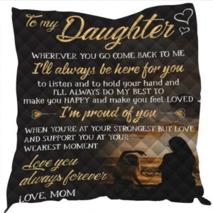 Daughter Blanket, To My Daughter Blanket, I’ll Always Be Here For You Quilt Blanket, 50 x 60 inch, Sherpa Blanket