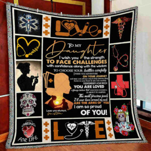 Daughter Blanket, To My Daughter Blanket, I Wish You The Strength To Face Challenges Nurse Quilt Blanket, 50 x 60 inch, Sherpa Blanket