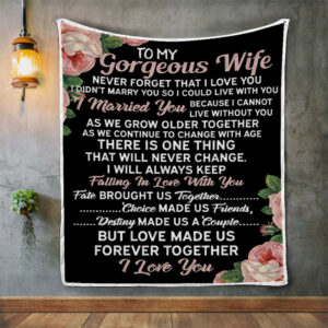 Quilt Blanket, Gifts For Her, To My Gorgeous Wife, Never Forget That I Love You Quilt Blanket, 50 x 60 inch, Sherpa Blanket