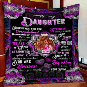 Daughter Blanket, To My Daughter Blanket, You Are Braver Than You Think Quilt Blanket, 50 x 60 inch, Sherpa Blanket