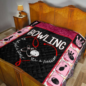 Bowling It S Not Just A Sport It S A Passion Quilt Blanket DHC170120809TD , Quilt Bed Set Size Single, Twin, Full, Queen, King, Super King