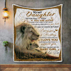 Personalized To My Daughter Never Feel That You Are Alone No Matter How Near Or Far Apart Lion Quilt Blanket, 50 x 60 inch, Sherpa Blanket