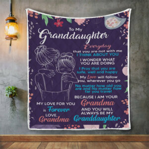 Quilt Blanket, To My Granddaughter Everyday That You Are Not With Me I Think About You, Love Grandma Quilt Blanket, 50 x 60 inch, Sherpa Blanket