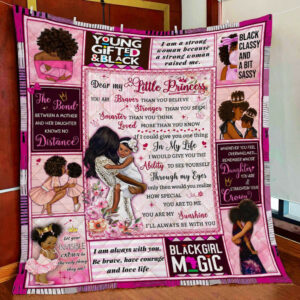 Dear My Little Princess, Ill Always Be With You, Black Woman Quilt Blanket  Size Single, Twin, Full, Queen, King, Super King