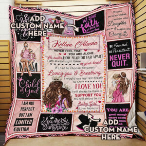 Personalized To My Girl, I Will Always Be There To Support You Quilt Blanket  Size Single, Twin, Full, Queen, King, Super King