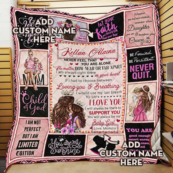 Personalized To My Girl, I Will Always Be There To Support You Quilt Blanket  Size Single, Twin, Full, Queen, King, Super King