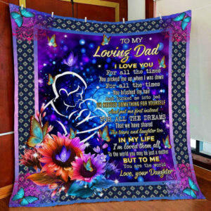 Daughter To My Loving Dad Quilt Blanket  Size Single, Twin, Full, Queen, King, Super King