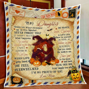 Daughter Quilt Blanket Believe In Yourself Witch Halloween MLH1836Q  Size Single, Twin, Full, Queen, King, Super King