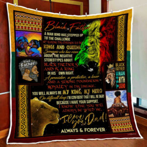 Black Father, You Are My King, Daughter Quilt Blanket  Size Single, Twin, Full, Queen, King, Super King