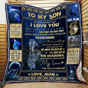 To My Son, My Love For You Is Forever, Love Mom, Wolf Quilt Blanket  Size Single, Twin, Full, Queen, King, Super King