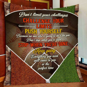Don’t Limit Your Challenges. Challenge Your Limits Quilt Blanket  Size Single, Twin, Full, Queen, King, Super King