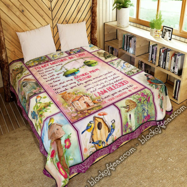 Daughter-In-Law To Mother-In-Law Birdhouse Quilt Blanket  Size Single, Twin, Full, Queen, King, Super King