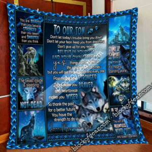 To Our Son, Believe In Yourself  Your Own Strength Wolf Quilt Blanket SHB79  Size Single, Twin, Full, Queen, King, Super King
