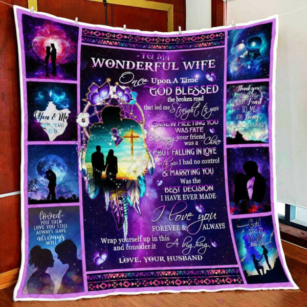 To My Wonderful Wife. God Knew My Heart Needed You Quilt Blanket  Size Single, Twin, Full, Queen, King, Super King