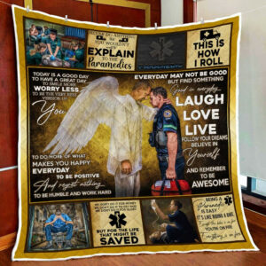 Paramedic. Today Is A Good Day To Have A Great Day To Smile Quilt Blanket  Size Single, Twin, Full, Queen, King, Super King