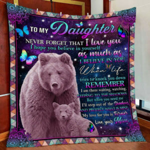 Bear To My Daughter Quilt Blanket  Size Single, Twin, Full, Queen, King, Super King