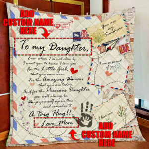 Personalized To My Daughter. Granddaughter Quilt Blanket  Size Single, Twin, Full, Queen, King, Super King