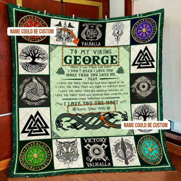 Personalized To My Viking Husband, I Love You The Most Quilt Blanket  Size Single, Twin, Full, Queen, King, Super King
