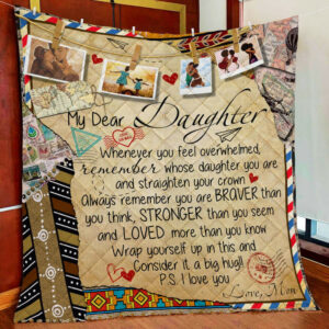 Daughter. My Dear Daughter. Love Letter From Mom Quilt Blanket  Size Single, Twin, Full, Queen, King, Super King