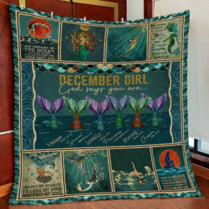 December Girl  God Says You Are Mermaid Quilt Blanket  Size Single, Twin, Full, Queen, King, Super King
