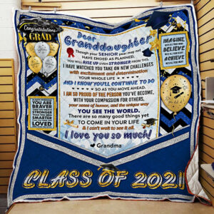 Dear Granddaughter, Congratulations Grad, Believe With All Your Heart, Class Of 2021 Quilt Blanket  Size Single, Twin, Full, Queen, King, Super King