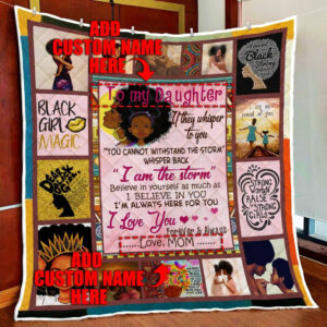 Personalized To My Daughter. Black Girl Magic Quilt Blanket  Size Single, Twin, Full, Queen, King, Super King