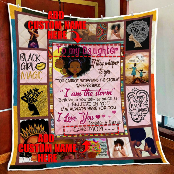 Personalized To My Daughter. Black Girl Magic Quilt Blanket  Size Single, Twin, Full, Queen, King, Super King