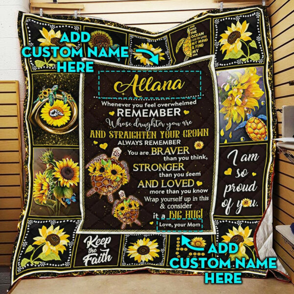 Personalized Remember Whose Daughter You Are, Turtle Quilt Blanket  Size Single, Twin, Full, Queen, King, Super King