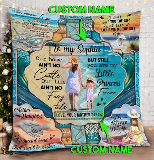 Personalized Mother To Daughter, You Are My Little Princess Forever Happiest Beach Quilt Blanket  Size Single, Twin, Full, Queen, King, Super King