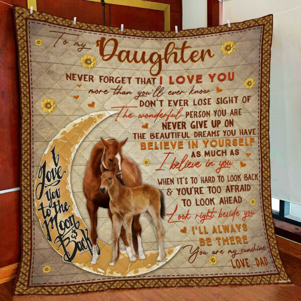Dad To Daughter Horse Quilt Blanket  Size Single, Twin, Full, Queen, King, Super King