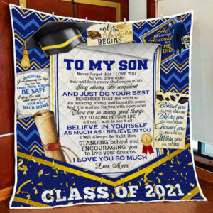To My Son. Class Of 2021 Graduation Quilt Blanket  Size Single, Twin, Full, Queen, King, Super King